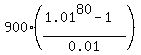 900%2A%28%281.01%5E80-1%29%2F0.01%29