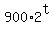 900%2A+2%5Et+