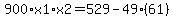 900%2Ax1%2Ax2=529-49%2861%29