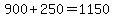 900%2B250=1150