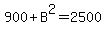 900%2BB%5E2=2500