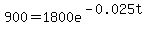 900=1800e%5E%28-0.025t%29