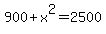 900+%2B+x%5E2+=+2500