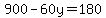 900-60y=180