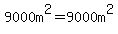 9000m%5E2=9000m%5E2