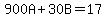900A%2B30B=17