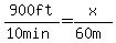 900ft%2F%2810min%29+=+x%2F%2860m%29
