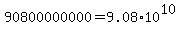 90800000000=9.08%2A10%5E10