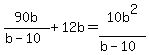 90b%2F%28b-10%29%2B12b=10b%5E2%2F%28b-10%29