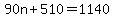 90n%2B510=1140