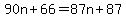90n%2B66=87n%2B87