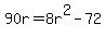 90r+=+8r%5E2+-+72