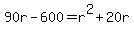 90r-600=r%5E2%2B20r