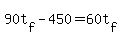 90t%5Bf%5D-450=60t%5Bf%5D