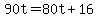 90t+=+80t+%2B+16