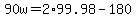 90w=2%2A99.98-180