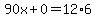 90x%2B0=12%2A6