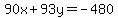 90x%2B93y=-480