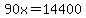 90x=14400