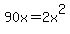 90x=2x%5E2