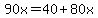90x=40%2B80x