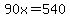 90x=540%29