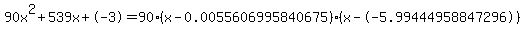90x%5E2%2B539x%2B-3+=+90%28x-0.0055606995840675%29%2A%28x--5.99444958847296%29