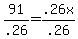 91%2F.26=.26x%2F.26