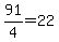 91%2F4=22