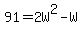 91=2W%5E2-W