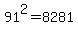 91%5E2=8281