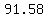91.58
