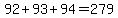92%2B93%2B94=279