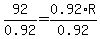 92%2F0.92+=+0.92%2AR%2F0.92