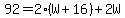 92=2%28W%2B16%29%2B2W