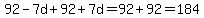 92+-+7d+%2B+92+%2B+7d+=+92+%2B+92+=+184
