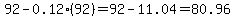 92-0.12%2892%29=92-11.04=80.96