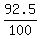 92.5%2F100