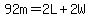 92m=2L%2B2W