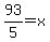 93%2F5=x