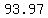 93.97
