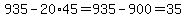 935-20%2A45=935-900=35