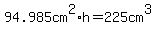94.985cm%5E2%2Ah=225cm%5E3+