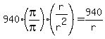 940%28pi%2Fpi%29%28r%2Fr%5E2%29=940%2Fr