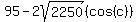 95+-+2sqrt%282250%29%28cos%28c%29%29