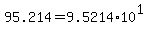 95.214=9.5214%2A10%5E1