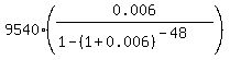 9540%2A%280.006%2F%281-%281%2B0.006%29%5E%28-48%29%29%29