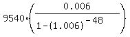 9540%2A%280.006%2F%281-%281.006%29%5E%28-48%29%29%29