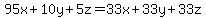 95x%2B10y%2B5z=+33x%2B33y%2B33z