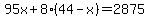 95x%2B8%2844-x%29=2875